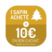 1 sapin acheté = 10€ en bon d'achat