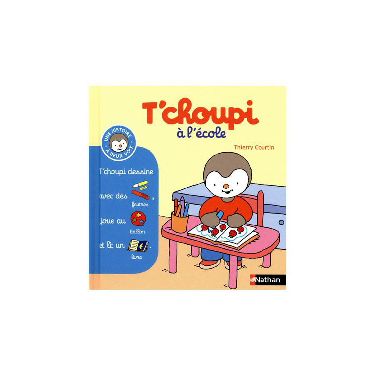 Le livre " T choupi a l'ecole " aux Éditions Nathan | botanic®