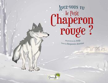 Visuel 1 du produit Livre "Avez-vous vu le petit chaperon rouge ?" aux Éditions Grenouille