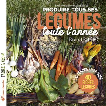 Visuel 1 du produit Livre "Produire tous ses légumes tout l'année" Éditions Terre Vivante