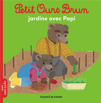 Visuel 1 du produit Livre "Petit Ours Brun jardine avec papi" aux Éditions Bayard Jeunesse