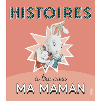Visuel 1 du produit Histoires à lire avec ma maman aux éditions Fleurus