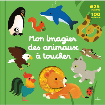 Visuel 1 du produit Mon imagier des animaux à toucher Editions Milan - 1 à 3 ans