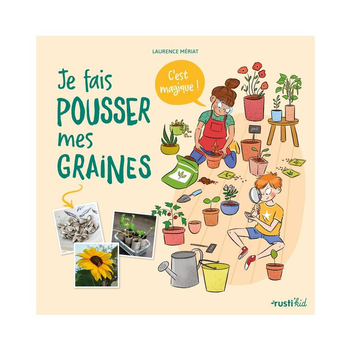 Visuel 1 du produit Le livre " Je fais pousser mes graines, c'est magique ! " aux Éditions Rustica