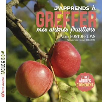 Visuel 1 du produit Livre "J'apprends à greffer mes arbres fruitiers" Éditions Terre Vivante