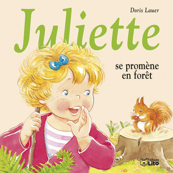 Visuel 1 du produit Livre pour enfants Juliette se promène en forêt éditions Lito