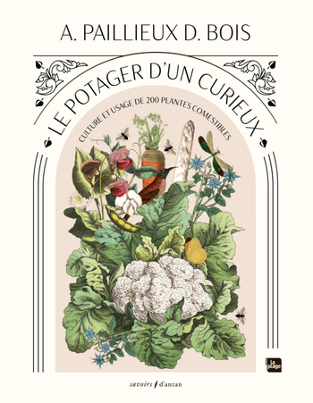 Visuel 1 du produit Livre "Le potager d'un curieux" Éditions La Plage