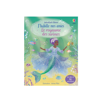 Visuel 1 du produit Livre J'habille mes amies "Le royaume des sirènes", Ed USBORNE