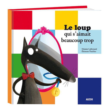 Visuel 1 du produit Le loup qui s'aimait beaucoup trop