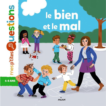 Visuel 1 du produit Le Bien et le Mal Mes P’tites Questions 6 à 10 ans Éditions Milan