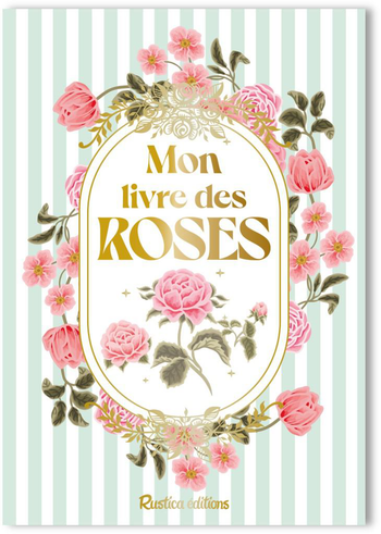 Visuel 1 du produit Livre "Mon livre des roses" Éditions Rustica