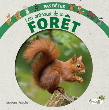 Visuel 1 du produit Livre "Les animaux de la forêt" collection Pas bêtes aux Éditions Grenouille