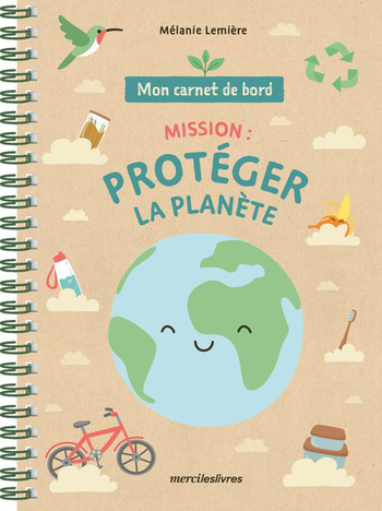 Visuel 1 du produit Mon carnet de bord - Mission : protéger la planète - 124 pages