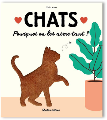 Visuel 1 du produit Livre "Chats Pourquoi on les aime tant ?" Éditions Rustica