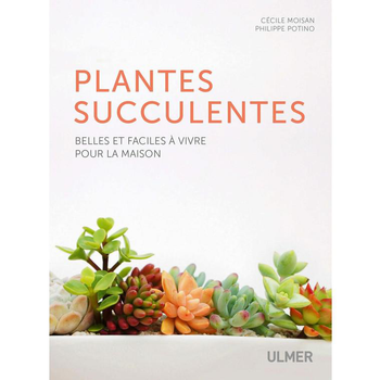 Visuel 1 du produit Plantes Succulentes Faciles à Vivre 222 pages Éditions Eugen ULMER