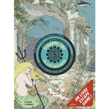 Visuel 1 du produit Echappe-toi ! La Cité engloutie Editions Milan – 8 à 12 ans