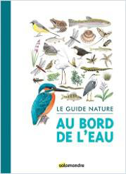 Visuel 1 du produit Livre "Le guide nature Au bord de l'eau" Éditions Salamandre