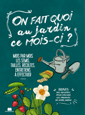 Visuel 1 du produit Livre "On fait quoi au jardin ce mois-ci ?" Éditions Massin