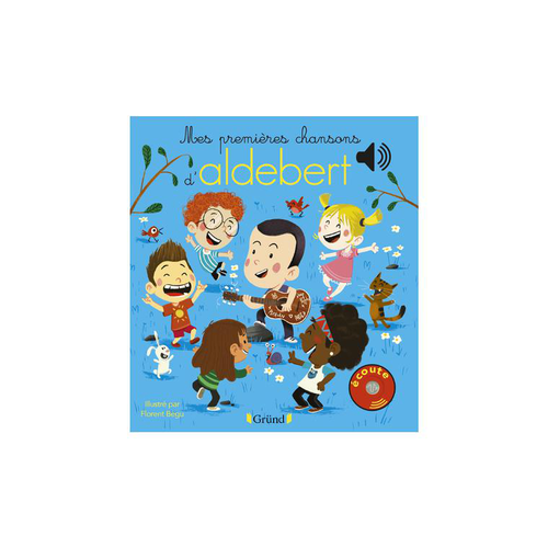 Visuel 1 du produit Livre "Mes premières chansons d'Aldebert", Ed GRUND JEUNESSE