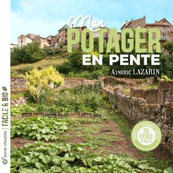 Visuel 1 du produit Livre "Mon potager en pente" Éditions Terre Vivante