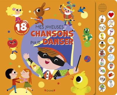 Visuel 1 du produit Livre sonore "Mes joyeuses chansons pour danser" aux Éditions Gründ