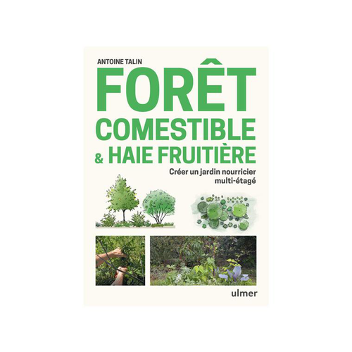 Visuel 1 du produit Livre Forêt comestible et haie fruitière aux Éditions Ulmer - 176 pages