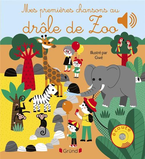 Visuel 1 du produit Livre sonore "Mes premières chansons au drôle de zoo" aux Éditions Gründ