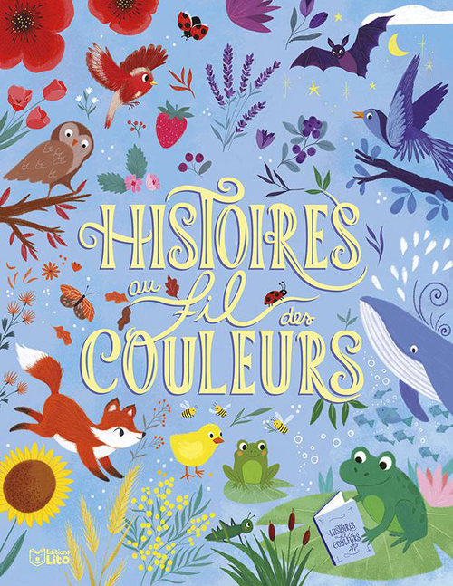 Visuel 1 du produit Livre Histoires au fil des couleurs aux Éditions Lito - 112 pages
