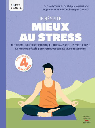 Visuel 1 du produit Livre Je résiste mieux au stress aux Éditions Thierry Souccar - 96 pages
