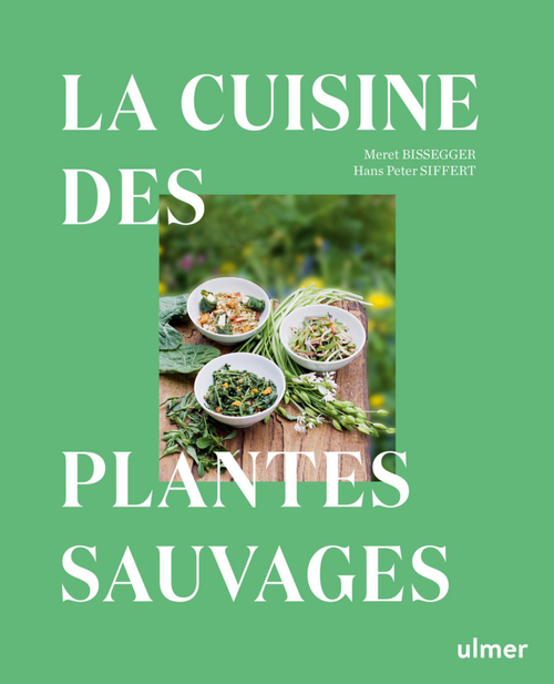 Visuel 1 du produit Livre La cuisine des plantes sauvages aux Éditions Ulmer - 320 pages
