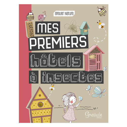 Visuel 1 du produit Mes premiers hôtels à insectes. Editions Grenouille