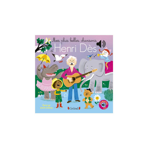 Visuel 1 du produit Livre "Mes plus belles chansons d'Henri Dès", Ed GRUND JEUNESSE