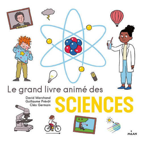 Visuel 1 du produit Le grand livre animé des Sciences Editions Milan - 6 à 10 ans