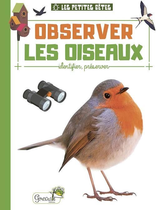 Visuel 1 du produit Livre "Observer les oiseaux" collection Les petites bêtes aux Éditions Grenouille