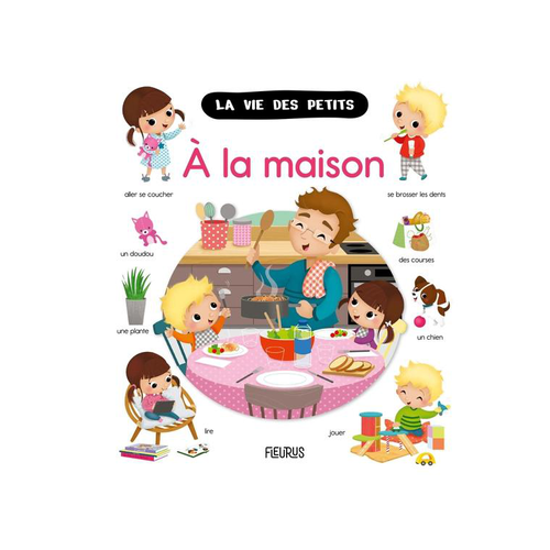 Visuel 1 du produit Le livre " La vie des petits à la maison " aux Éditions Fleurus