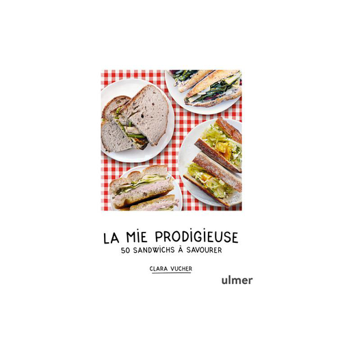 Visuel 1 du produit Livre La mie prodigieuse de Clara Vucher aux Éditions Ulmer - 144 pages