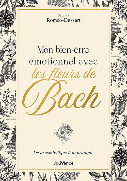 Visuel 1 du produit Livre Mon bien-être émotionnel avec les fleurs de Bach aux Éditions Jouvence - 240 pages