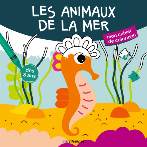 Visuel 1 du produit Cahier de coloriage "Les animaux de la mer" Éditions Merci les livres