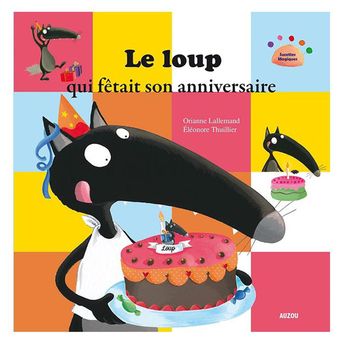 Visuel 1 du produit Le loup qui fêtait son anniversaire