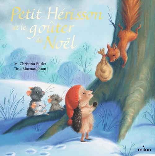 Visuel 1 du produit Livre "Petit hérisson et le goûter de Noël" aux Éditions Milan