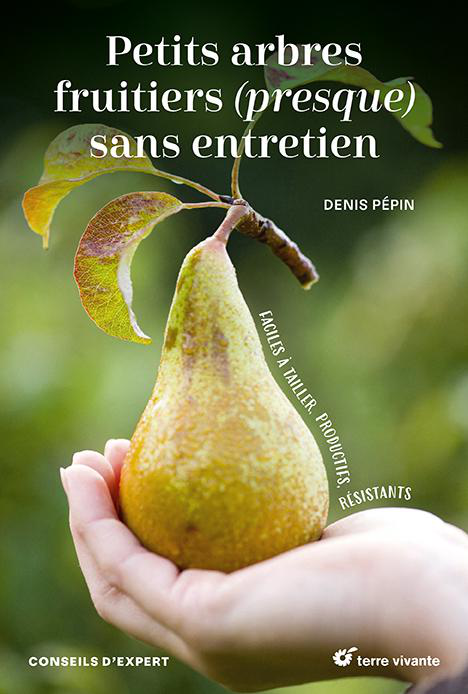 Visuel 1 du produit Livre "Petits arbres fruiters (presque) sans entretien" Éditions Terre Vivante
