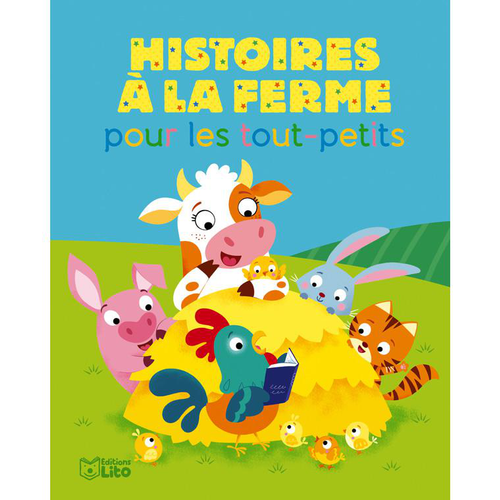 Visuel 1 du produit Histoires à la ferme pour les tout-petits. Editions Lito