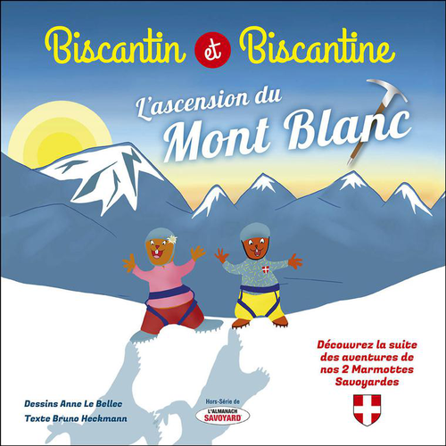 Visuel 1 du produit Le livre " Biscantin et Biscantine, l'ascension du Mont-Blanc