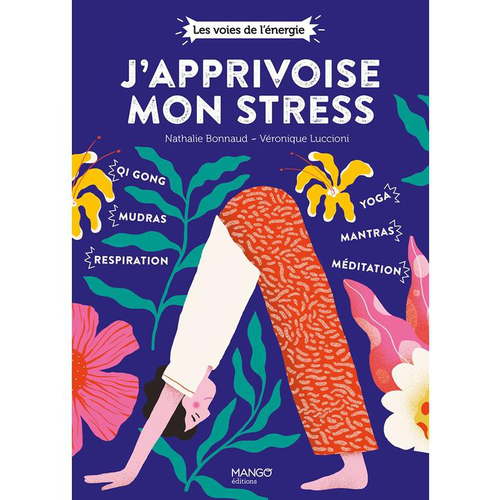 Visuel 1 du produit Le livre " J'apprivoise mon stress " aux Éditions Mango