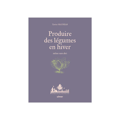 Visuel 1 du produit Livre Produire des légumes en hiver même sans abri aux Éditions Ulmer - 128 pages