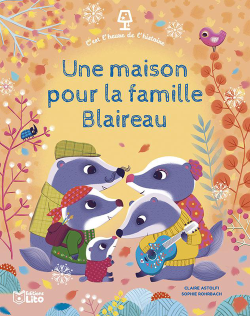 Visuel 1 du produit Livre "Une maison pour la famille Blaireau" aux Éditions Lito Collection C’est l'heure de l'histoire