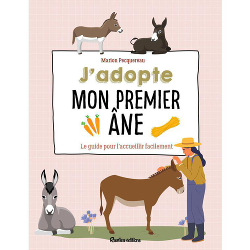 Visuel 1 du produit Le livre " J'adopte mon premier âne " aux Éditions Rustica