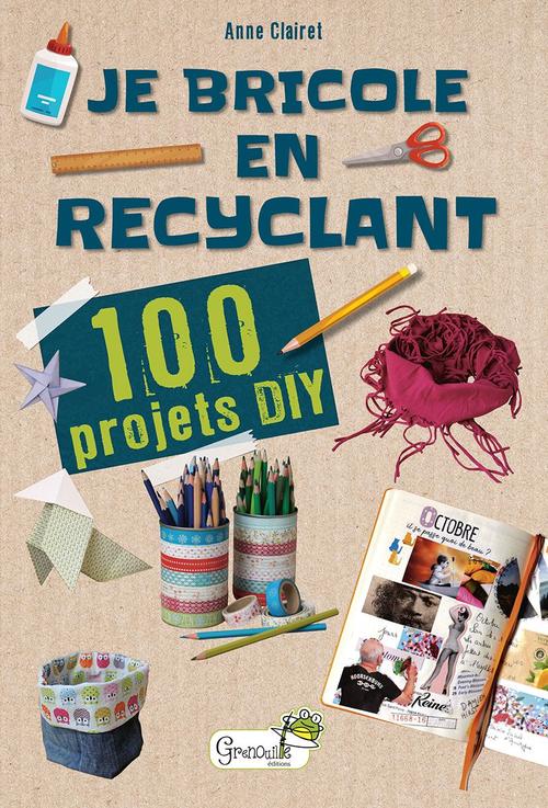 Visuel 1 du produit Livre "Je bricole en recyclant" aux Éditions Grenouille