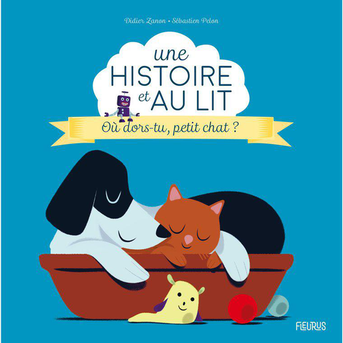 Visuel 1 du produit Le livre " Une histoire et au lit où dors tu petit chat ? " aux Éditions Fleurus