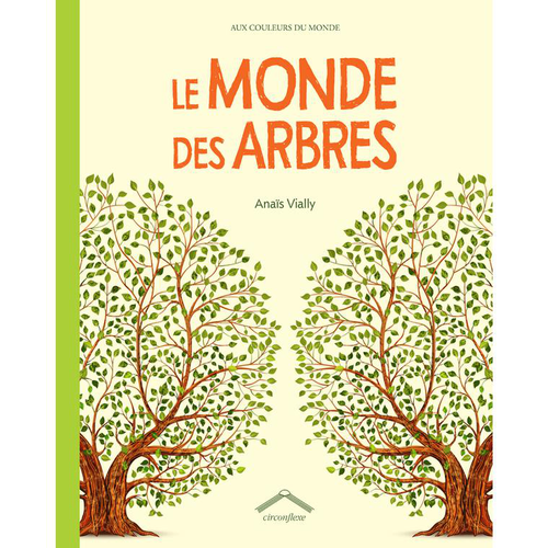 Visuel 1 du produit Le livre " Le monde des arbres " aux Éditions Circonflexe